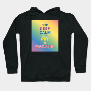 Keep Calm And Pet A Unicorn Hoodie